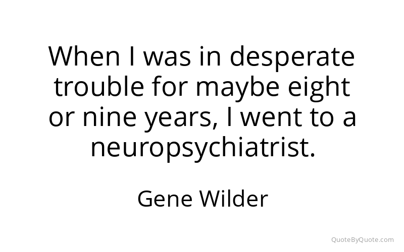 Preview image for this quote by Gene Wilder