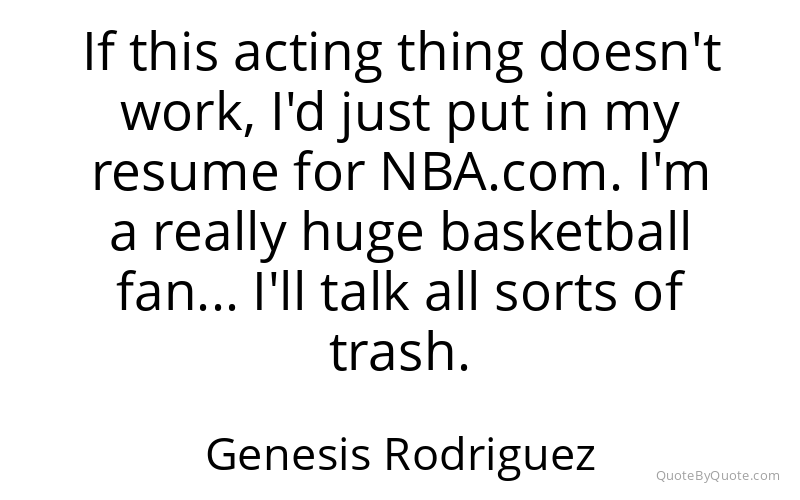 Preview image for this quote by Genesis Rodriguez