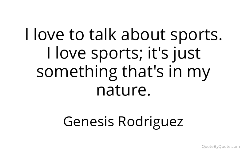 Preview image for this quote by Genesis Rodriguez