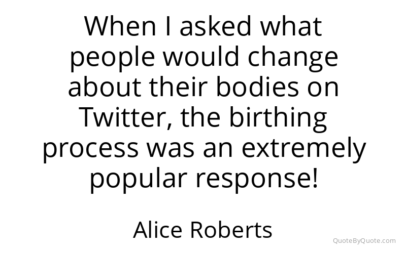 Preview image for this quote by Alice Roberts