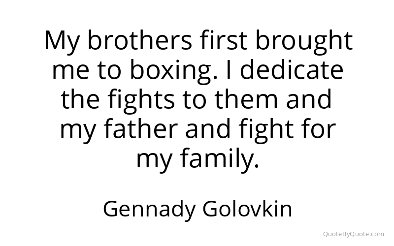 Preview image for this quote by Gennady Golovkin