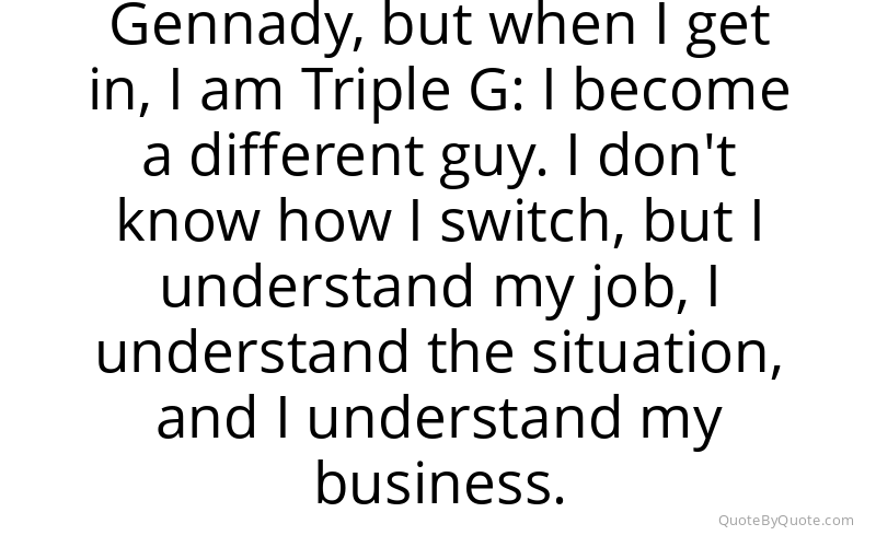Preview image for this quote by Gennady Golovkin