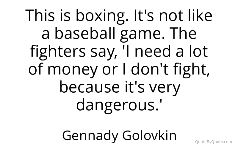 Preview image for this quote by Gennady Golovkin