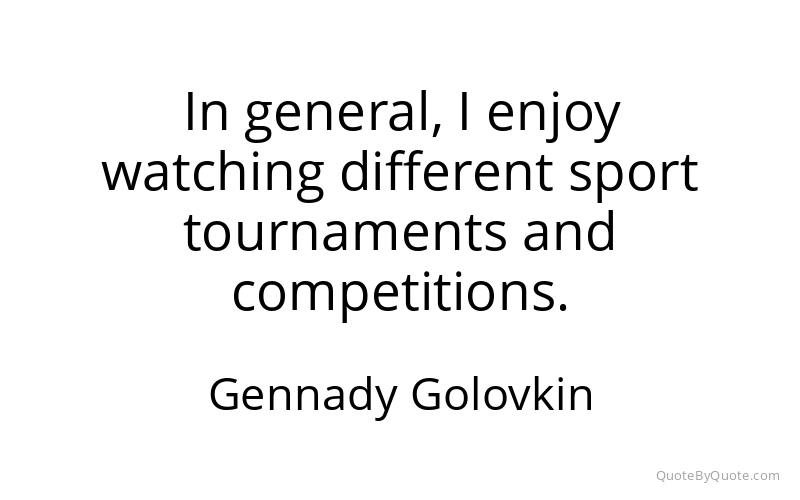 Preview image for this quote by Gennady Golovkin