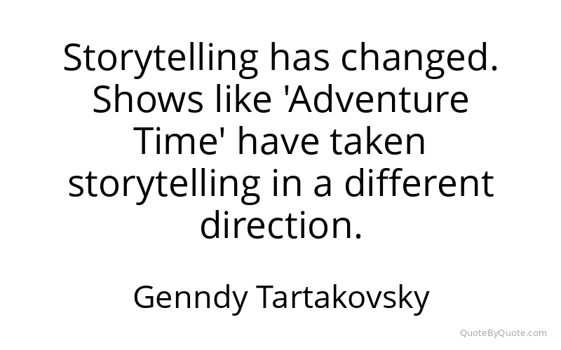 Preview image for this quote by Genndy Tartakovsky