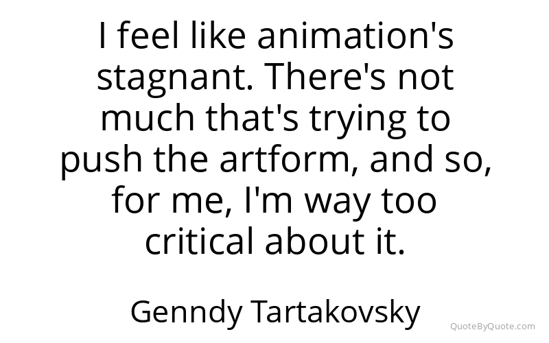 Preview image for this quote by Genndy Tartakovsky