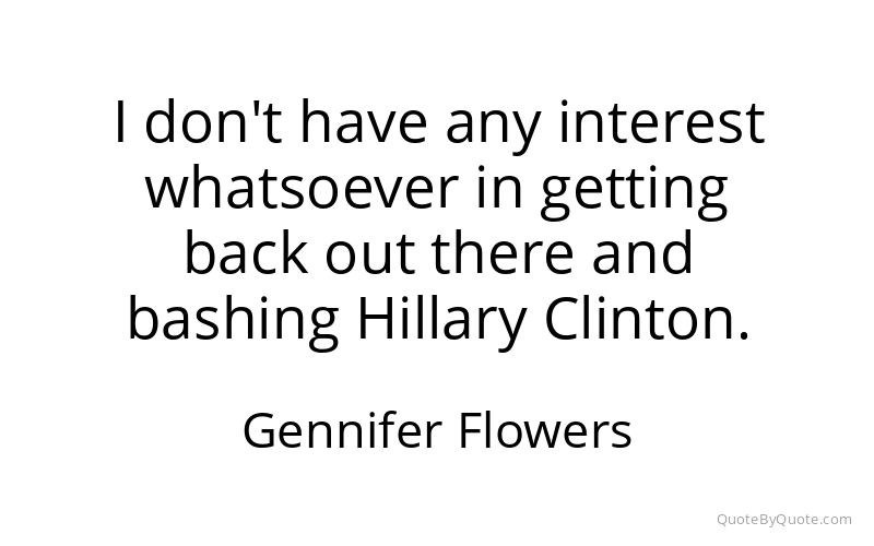 Preview image for this quote by Gennifer Flowers