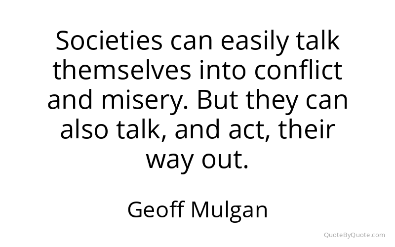 Preview image for this quote by Geoff Mulgan