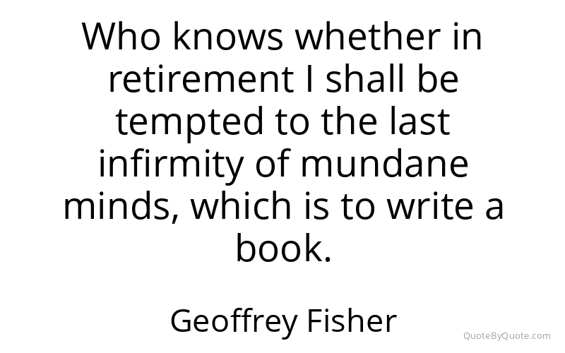 Preview image for this quote by Geoffrey Fisher