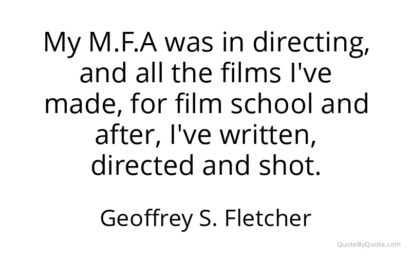 Preview image for this quote by Geoffrey S. Fletcher