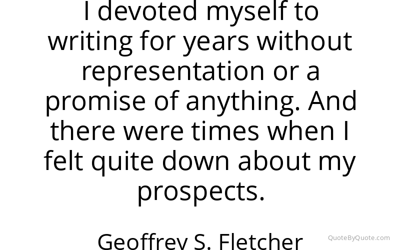 Preview image for this quote by Geoffrey S. Fletcher