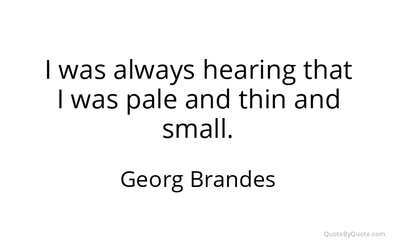 Preview image for this quote by Georg Brandes