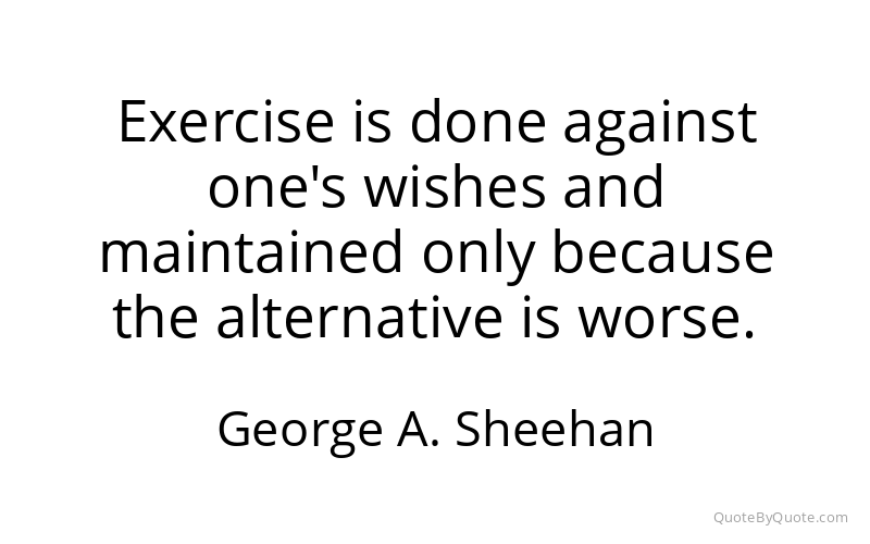 Preview image for this quote by George A. Sheehan