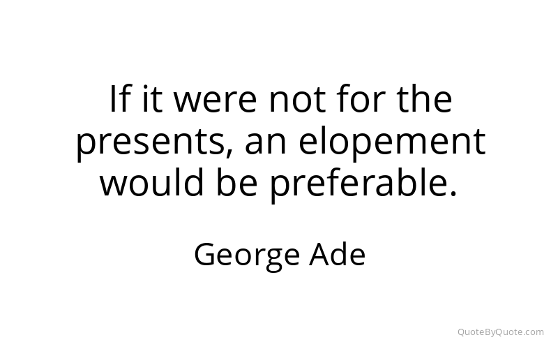 Preview image for this quote by George Ade
