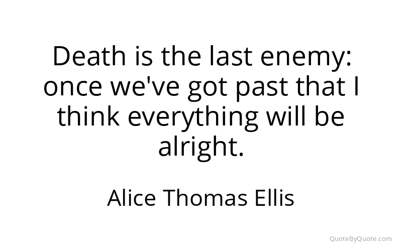 Preview image for this quote by Alice Thomas Ellis