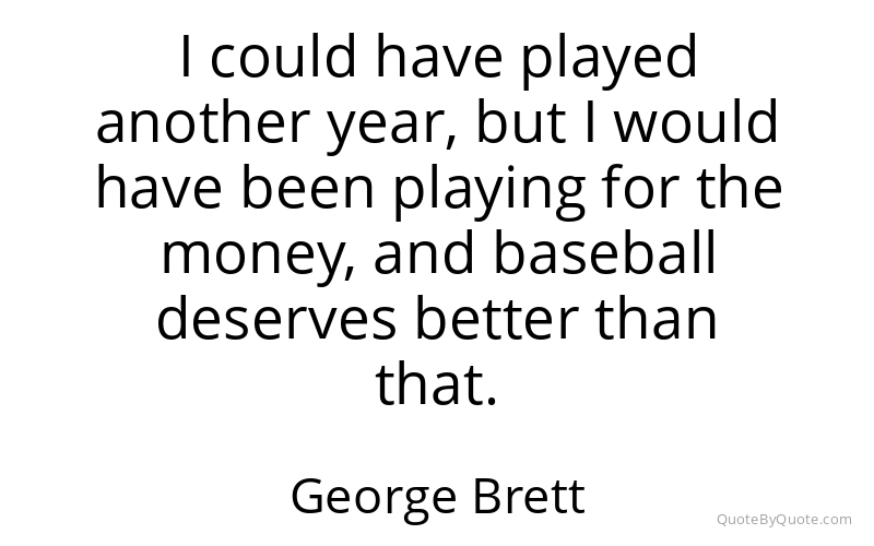 Preview image for this quote by George Brett