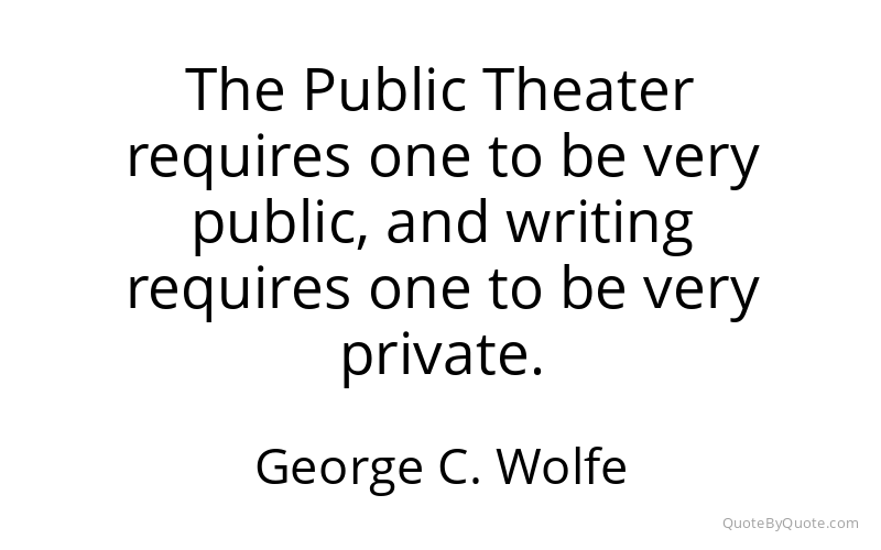 Preview image for this quote by George C. Wolfe