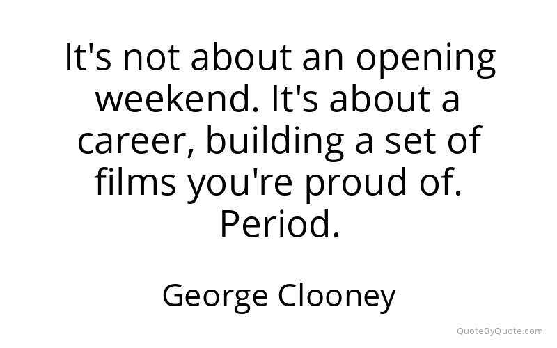 Preview image for this quote by George Clooney