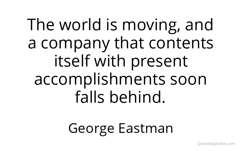 Preview image for this quote by George Eastman