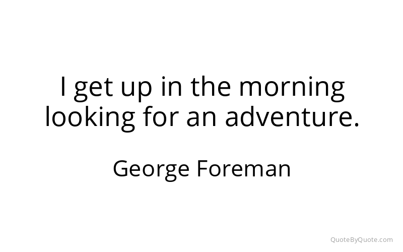 Preview image for this quote by George Foreman