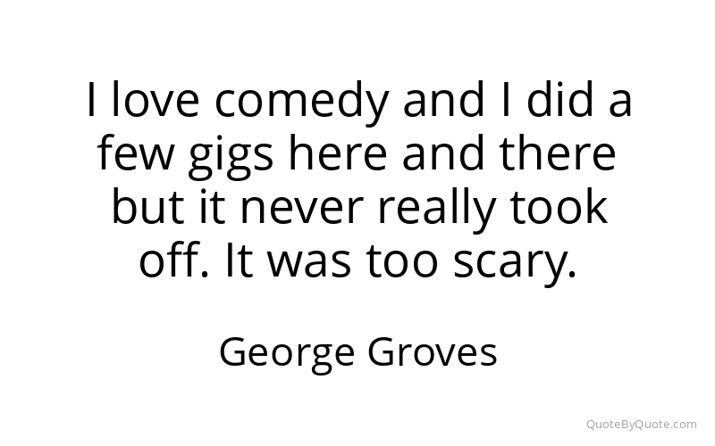 Preview image for this quote by George Groves