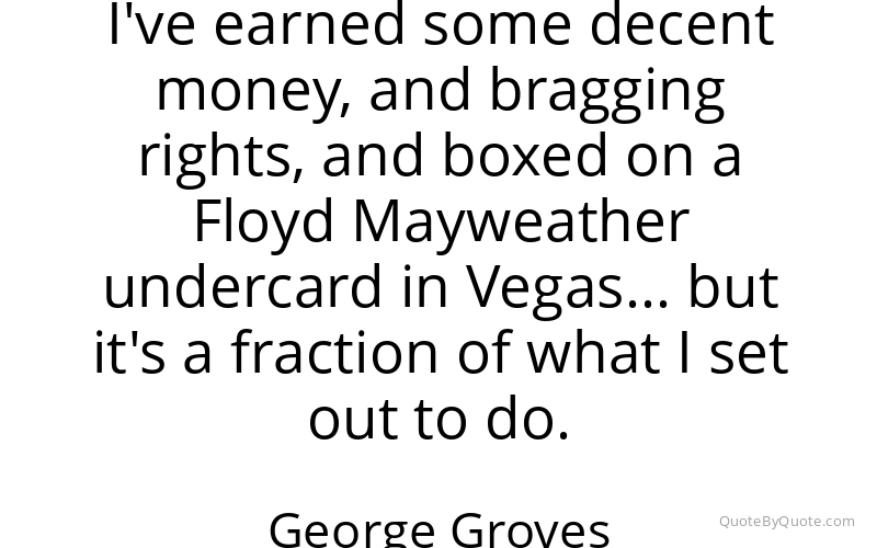 Preview image for this quote by George Groves