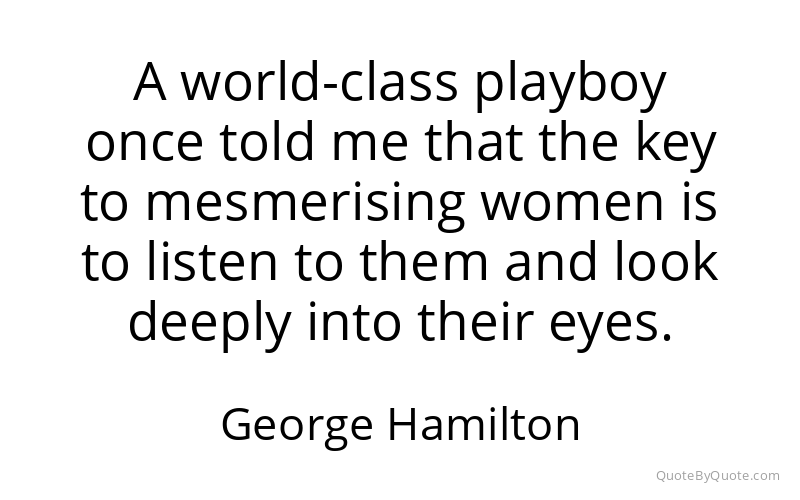 Preview image for this quote by George Hamilton