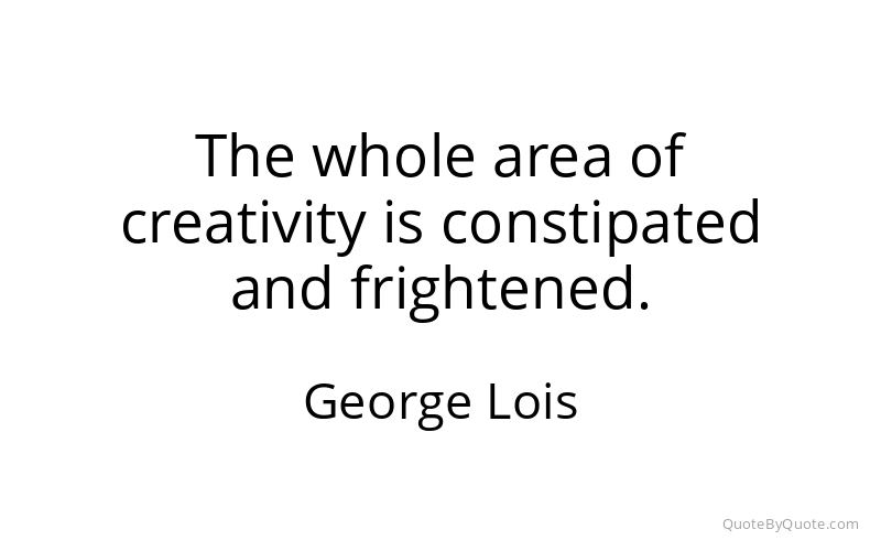 Preview image for this quote by George Lois