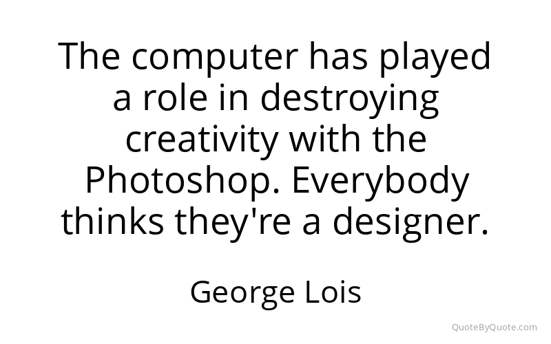 Preview image for this quote by George Lois