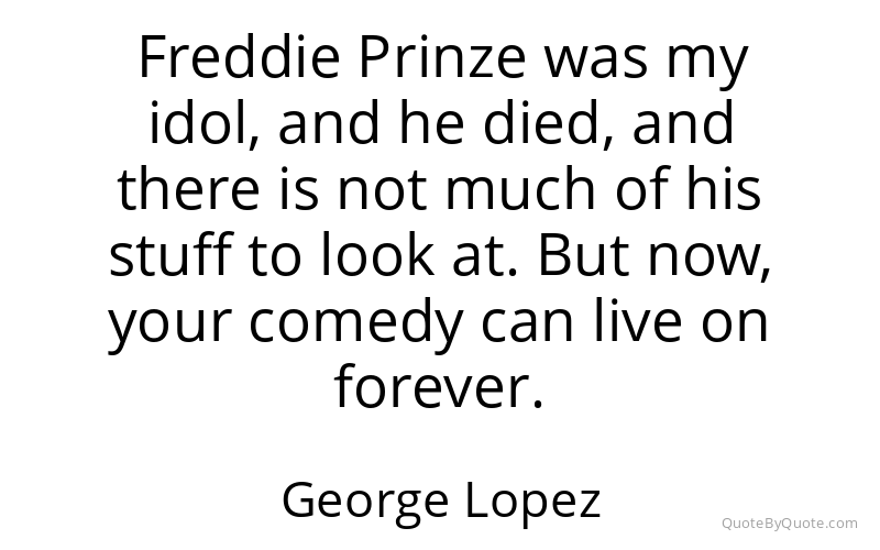 Preview image for this quote by George Lopez