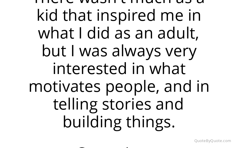 Preview image for this quote by George Lucas