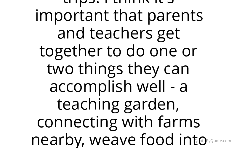 Preview image for this quote by Alice Waters
