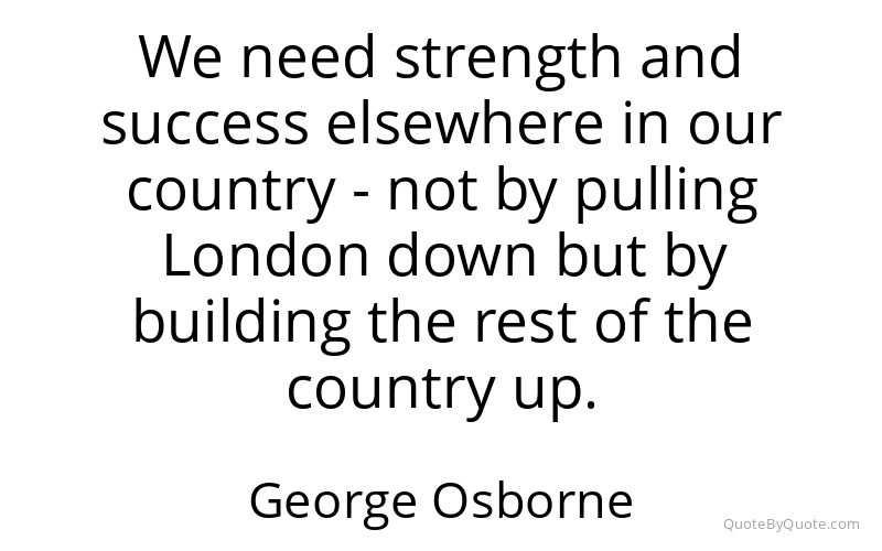 Preview image for this quote by George Osborne