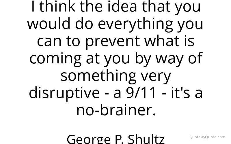 Preview image for this quote by George P. Shultz