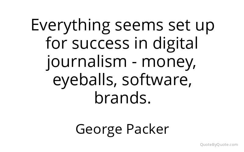 Preview image for this quote by George Packer