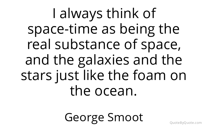Preview image for this quote by George Smoot