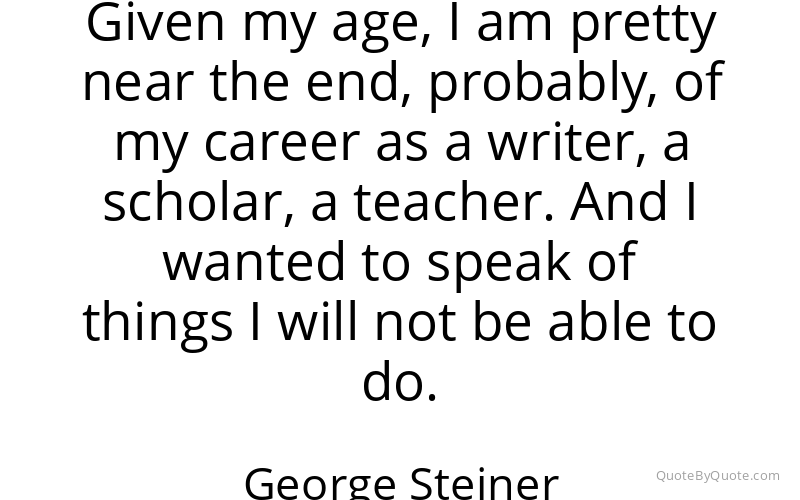Preview image for this quote by George Steiner