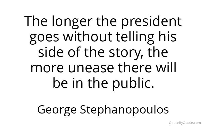 Preview image for this quote by George Stephanopoulos