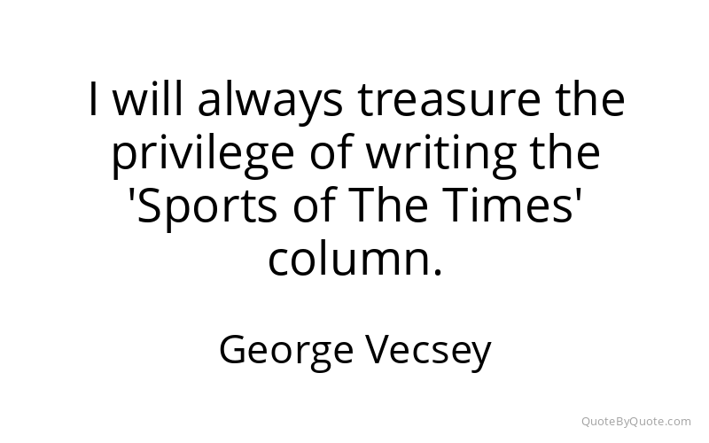 Preview image for this quote by George Vecsey