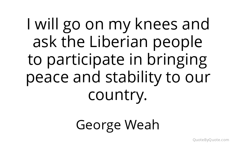 Preview image for this quote by George Weah