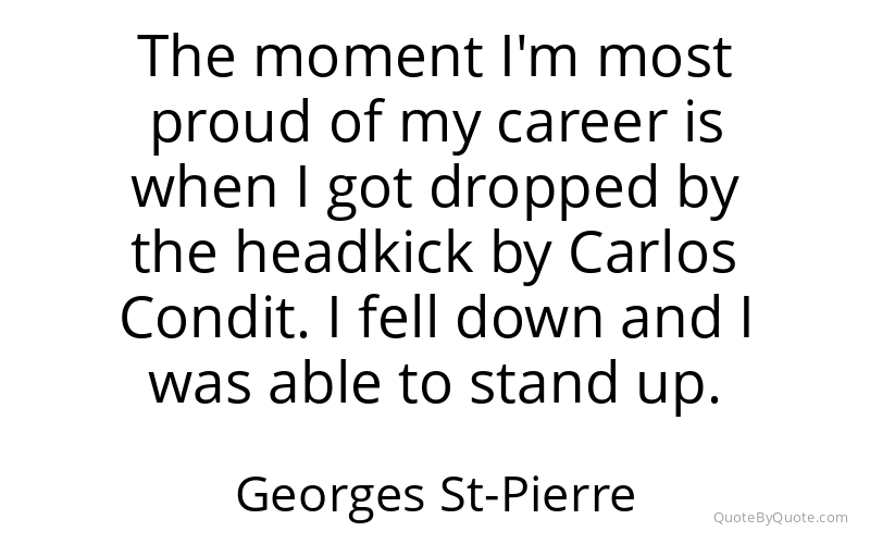 Preview image for this quote by Georges St-Pierre