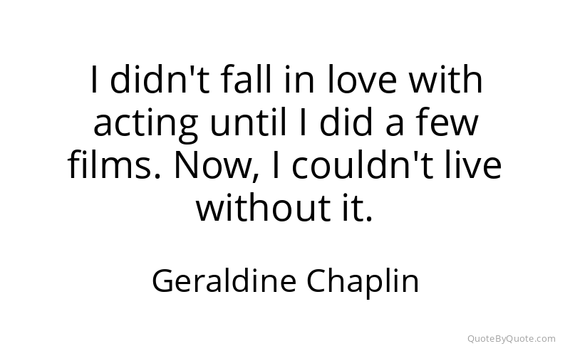 Preview image for this quote by Geraldine Chaplin