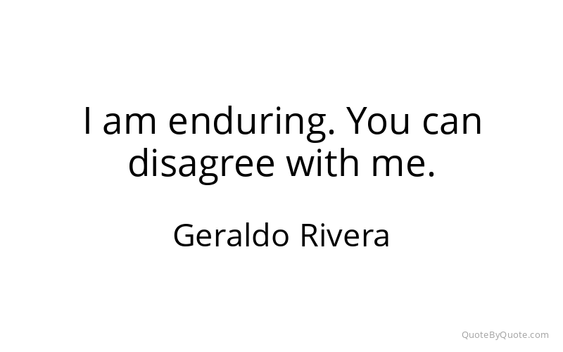Preview image for this quote by Geraldo Rivera