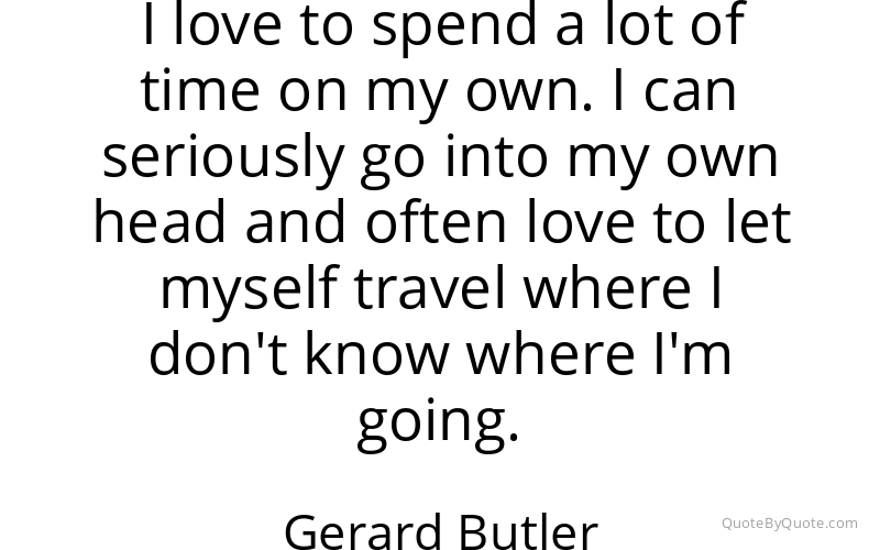 Preview image for this quote by Gerard Butler