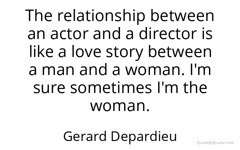 Preview image for this quote by Gerard Depardieu