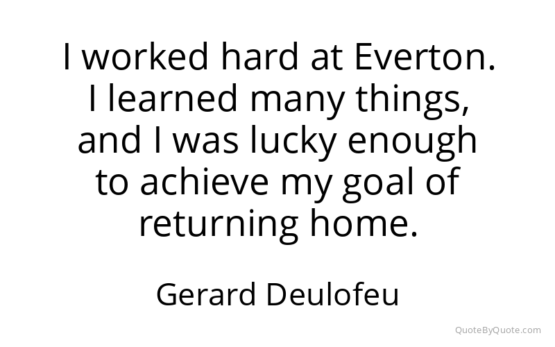 Preview image for this quote by Gerard Deulofeu