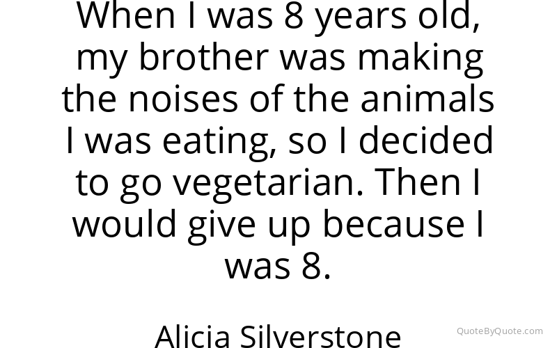 Preview image for this quote by Alicia Silverstone