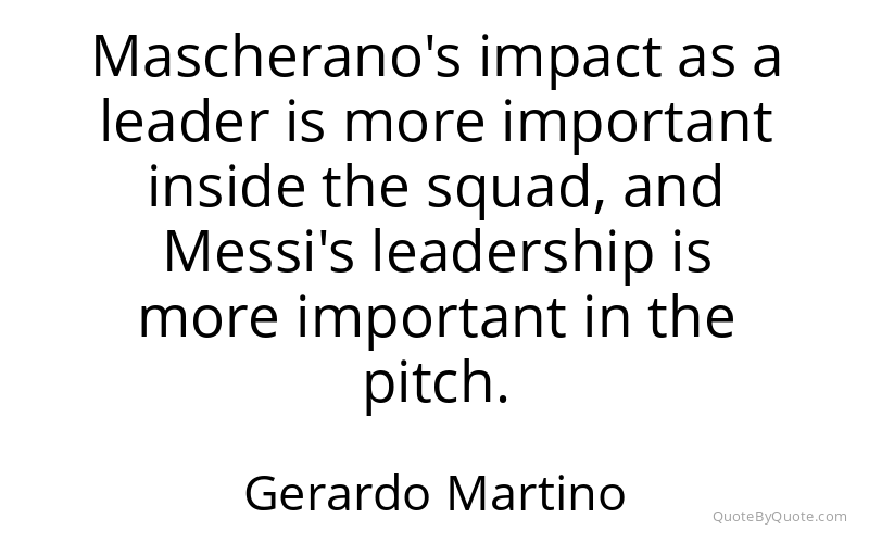 Preview image for this quote by Gerardo Martino