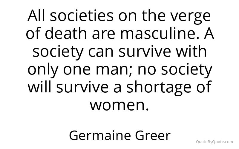Preview image for this quote by Germaine Greer