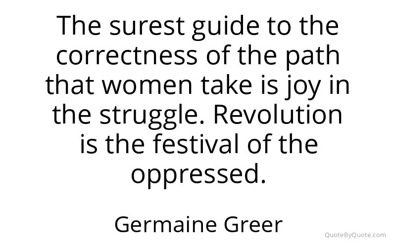 Preview image for this quote by Germaine Greer